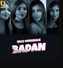 Badan Part 1 2023 Hindi Ullu Web Series Download 480p 720p 1080p FilmyFly Filmyzilla Filmywap