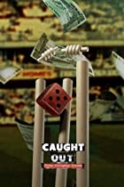 Caught Out Crime Corruption Cricket 2023 Hindi Dubbed 480p 720p 1080p FilmyFly 