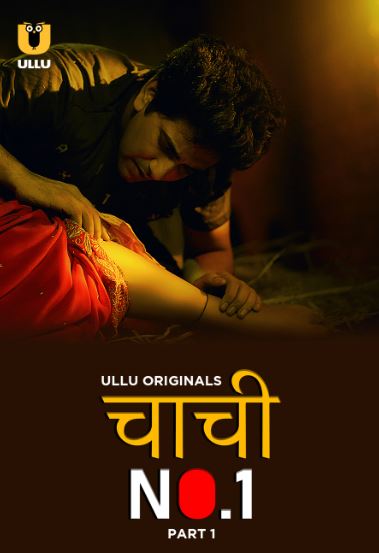 Chachi No1 Part 1 Filmyzilla 2023 Ullu Hindi Web Series Download 480p 720p 1080p FilmyFly