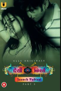Desi kisse Jaanch Padtaal Part 2 2023 Hindi Ullu Web Series Download 480p 720p 1080p FilmyFly Filmyzilla