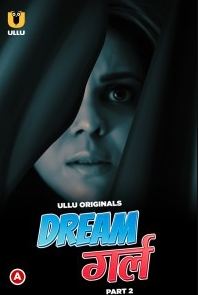 Dream Girl Part 2 2023 Hindi Ullu Web Series Download 480p 720p 1080p FilmyFly Filmyzilla