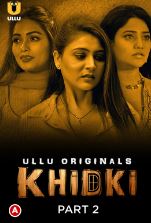 Khidki Part 2 2023 Hindi Ullu Web Series Download 480p 720p 1080p FilmyFly