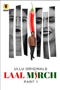 Laal Mirch Part 01 2024 Ullu Hindi Web Series 480p 720p 1080p Download FilmyFly