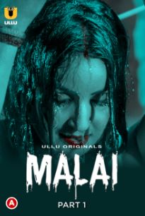 Malai Part 1 2023 Hindi Ullu Web Series Download 480p 720p 1080p FilmyFly Filmyzilla Filmywap