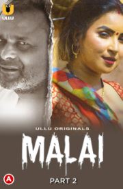 Malai Part 2 2023 Hindi Ullu Web Series Download 480p 720p 1080p  FilmyFly Filmyzilla