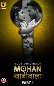 Mohan Chabhiwala Part 1 2023 Hindi Ullu Web Series Download 480p 720p 1080p FilmyFly