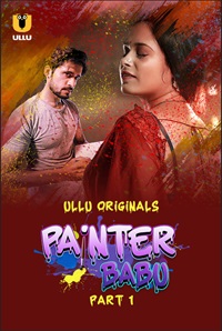 Painter Babu Part 1 2024 Ullu Hindi Web Series Download 480p 720p 1080p FilmyFly