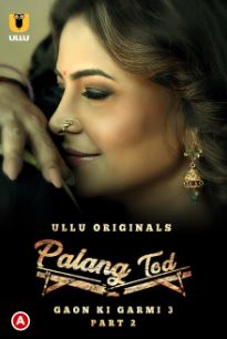 Palang Tod Gaon Ki Garmi 3 Part 2 Hindi Ullu Web Series Download 480p 720p 1080p FilmyFly Filmyzilla