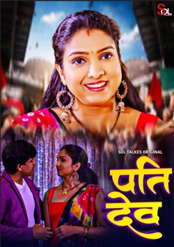 Pati Dev 2024 Soltalkies E01 S01 Web Series Download 480p 720p 1080p FilmyFly 
