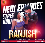 Ranjish 2023 S01E06 Hunters Hindi Web Series Download 480p 720p 1080p FilmyFly Filmyzilla