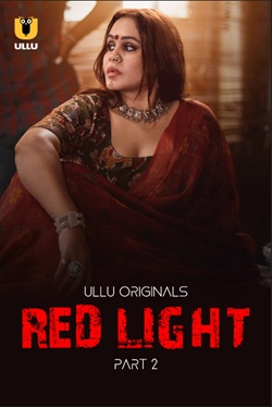 Red Light Part 2 Ullu Hindi Web Series Download 480p 720p 1080p FilmyFly Filmyzilla Filmywap