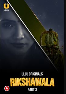 Rikshawala Part 3 2023 Hindi Ullu Web Series Download 480p 720p 1080p FilmyFly Filmyzilla