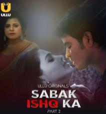 Sabak Ishq Ka Part 2 Filmyzilla Ullu Web Series Download 480p 720p 1080p FilmyFly 