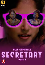 Secretary Part 1 2023 Hindi Ullu Web Series Download 480p 720p 1080p FilmyFly