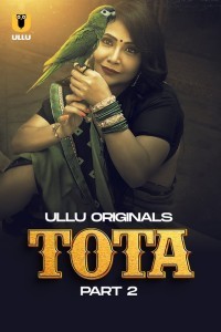 Tota Part 2 2024 Ullu Hindi Web Series Download 480p 720p 1080p FilmyFly Filmyzilla Filmywap